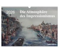 Die Atmosphäre des Impressionismus (Wandkalender 2026 DIN A3 quer), CALVENDO Monatskalender: Die Zusammenfassung verschiedener Aquarellmotive.