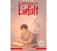 Die Auferstehung der Einfalt (Ein V.F.E.G.-Buch): Eine Oster-Geschichte: 2