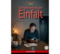Die Auferstehung der Einfalt (Ein V.F.E.G.-Buch): Eine Oster-Geschichte: 2