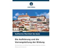 Die Aufklärung und die Vorrangstellung der Bildung: Die Ansichten von António Nunes Ribeiro Sanches und dem Marquis de Condorcet