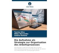 Die Aufnahme als Strategie zur Organisation des Arbeitsprozesses: Eine Analyse in zwei Einrichtungen der primären Gesundheitsversorgung in der ... mit unterschiedlichen Versorgungsmodellen