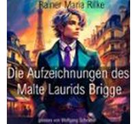 Die Aufzeichnungen Des Malte Laurids Brigge (audiolibro)