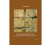 Die ausgelöschte Stadt: Die Geschichte von Picentia, der Hannibalkrieg und Roms Rache (Eleatiche)