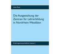 Die Ausgestaltung Der Zentren Fur Lehrerbildung In Nordrhein-west Fale