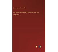 Die Auslieferung der Verbrecher und das Asylrecht
