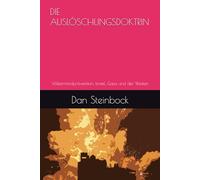 DIE AUSLÖSCHUNGSDOKTRIN: Völkermordprävention, Israel, Gaza und der Westen
