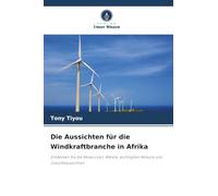 Die Aussichten für die Windkraftbranche in Afrika: Entdecken Sie die Ressourcen, Märkte, wichtigsten Akteure und Zukunftsaussichten