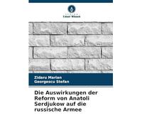 Die Auswirkungen der Reform von Anatoli Serdjukow auf die russische Armee