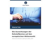 Die Auswirkungen der Rohstoffpreise auf den europäischen Aktienmarkt: Empirische Studie im Zeitraum 2005-2015