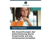 Die Auswirkungen der Unterstützung durch Prominente auf das Verbraucherverhalten
