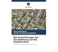 Die Auswirkungen der Zersiedelung auf die Stadtstruktur: Das Beispiel der Stadt Kyrenia in Nordzypern