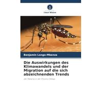 Die Auswirkungen des Klimawandels und der Migration auf die sich abzeichnenden Trends: der Malaria in der Provinz Ostkap
