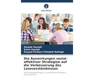 Die Auswirkungen sozial-affektiver Strategien auf die Verbesserung des Leseverständnisses: Spracherwerbsstrategien, sozial-affektive Strategien, Leseverständnis