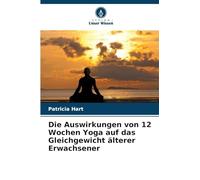 Die Auswirkungen von 12 Wochen Yoga auf das Gleichgewicht älterer Erwachsener