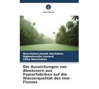 Die Auswirkungen von Abwässern aus Papierfabriken auf die Wasserqualität des Imo-Flusses