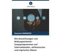 Die Auswirkungen von Bildungsentwick-lungsprogrammen auf internationaler, afrikanischer und nigrischer Ebene