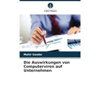 Die Auswirkungen von Computerviren auf Unternehmen
