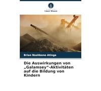 Die Auswirkungen von „Galamsey“-Aktivitäten auf die Bildung von Kindern