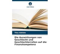 Die Auswirkungen von Geschlecht und Geschlechterrollen auf die Finanzkompetenz