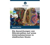 Die Auswirkungen von Mikrokrediten auf arme Unternehmerinnen in städtischen Slums