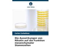 Die Auswirkungen von Nikotin auf die Funktion mesenchymaler Stammzellen