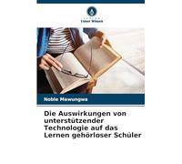 Die Auswirkungen von unterstützender Technologie auf das Lernen gehörloser Schüler