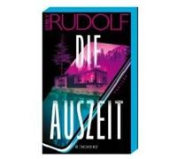 Die Auszeit | Emily Rudolf