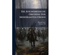 Die Avignonesische Obedienz Der Mendikanten-Orden