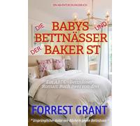 Die Babys und Bettnässer der Baker St: Eine Geschichte über ein ABDL-Bettnässer-Sissy-Baby