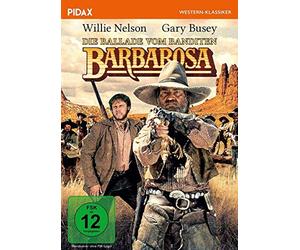 Die Ballade vom Banditen Barbarosa / Großartiger Western mit Willie Nelson und Gary Busey (Pidax Western-Klassiker) [DVD]