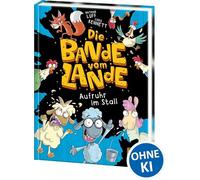 Die Bande vom Lande (Band 1) - Aufruhr im Stall: Action auf dem Bauernhof - Cooler Lesespaß für Kinder ab 7 Jahren - Wow! Das will ich lesen