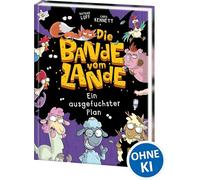 Die Bande vom Lande (Band 3) - Ein ausgefuchster Plan: Witzige Action auf dem Bauernhof - Cooler Lesespaß für Kinder ab 7 Jahren - Wow! Das will ich lesen