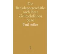Die Bankdepotgeschäfte nach Ihrer Zivilrechtlichen Seite: Dissertation zur Erlangung der Doktorwürde an der Universität Würzburg