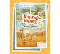 Die Barfuß-Bande und die geklaute Oma