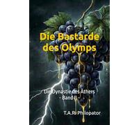 Die Bastarde des Olymps: 2 (Die Dynastie des Äthers)