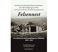 Die Batteriestellung Bad Münstereifel-Rodert der Luftverteidigungszone West und die Zweckbauten des Führerhauptquartiers Felsennest: Die militärische Besitzergreifung eines Eifeldorfes 1939¿-¿1940
