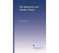 Die Baukunst am Nieder-Rhein: Volume 1