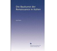 Die Baukunst der Renaissance in Italien