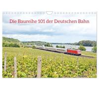 Die Baureihe 101 der Deutschen Bahn (Wandkalender 2026 DIN A4 quer), CALVENDO Monatskalender: Aufnahmen der IC-Baureihe 101 aus den Jahren 2013 bis 2015