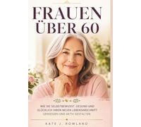 DIE BECKENBODEN-REPARATUR FÜR FRAUEN ÜBER 60: Ein sanftes 4-Phasen-Programm, um Lecks zu reduzieren, Druck zu lösen und neues Selbstvertrauen aufzubauen. Ohne Operation oder komplizierte Geräte.