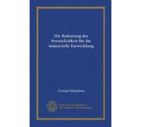 Die Bedeutung der Persönlichkeit für die industrielle Entwicklung