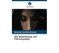 Die Bedeutung von Fibromyalgie
