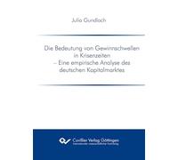Die Bedeutung von Gewinnschwellen in Krisenzeiten. Eine empirische Analyse des deutschen Kapitalmarktes