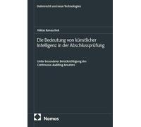 Die Bedeutung von künstlicher Intelligenz in der Abschlussprüfung: Unter besonderer Berücksichtigung des Continuous Auditing Ansatzes