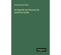 Die Begriffe und Theorien der modernen Physik