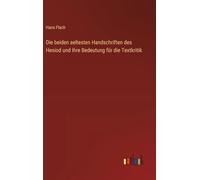 Die beiden aeltesten Handschriften des Hesiod und ihre Bedeutung für die Textkritik