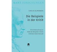 Die Beispiele in der Kritik: Eine Untersuchung zur Rolle der Beispiele in Kants 'Kritik der reinen Vernunft': 35