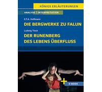 Die Bergwerke zu Falun von E.T.A. Hoffmann, Der Runenberg, Des Lebens Überfluss von Ludwig Tieck: Textanalyse und Interpretation