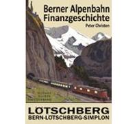 Die Berner Alpenbahn-gesellschaft Bern-lötschberg-simplon Bls (ebook)