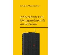 Die berühmte FKK-Wohngemeinschaft aus Schwerin: Freiheitliche Lebensweisen aus der DDR 1983